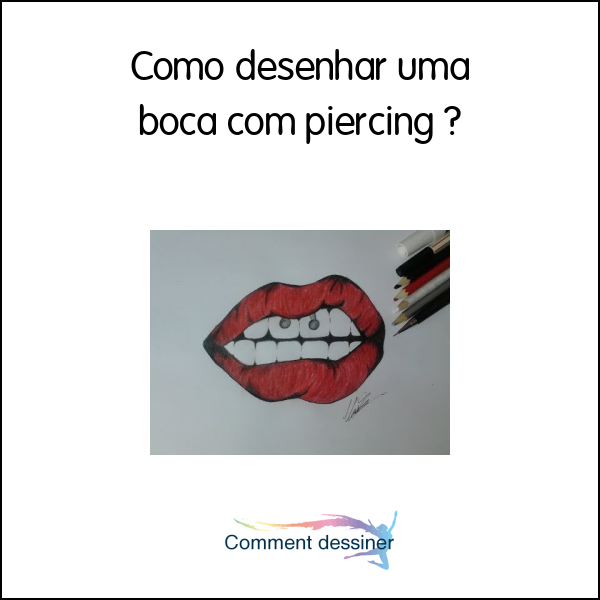 Como desenhar uma boca com piercing